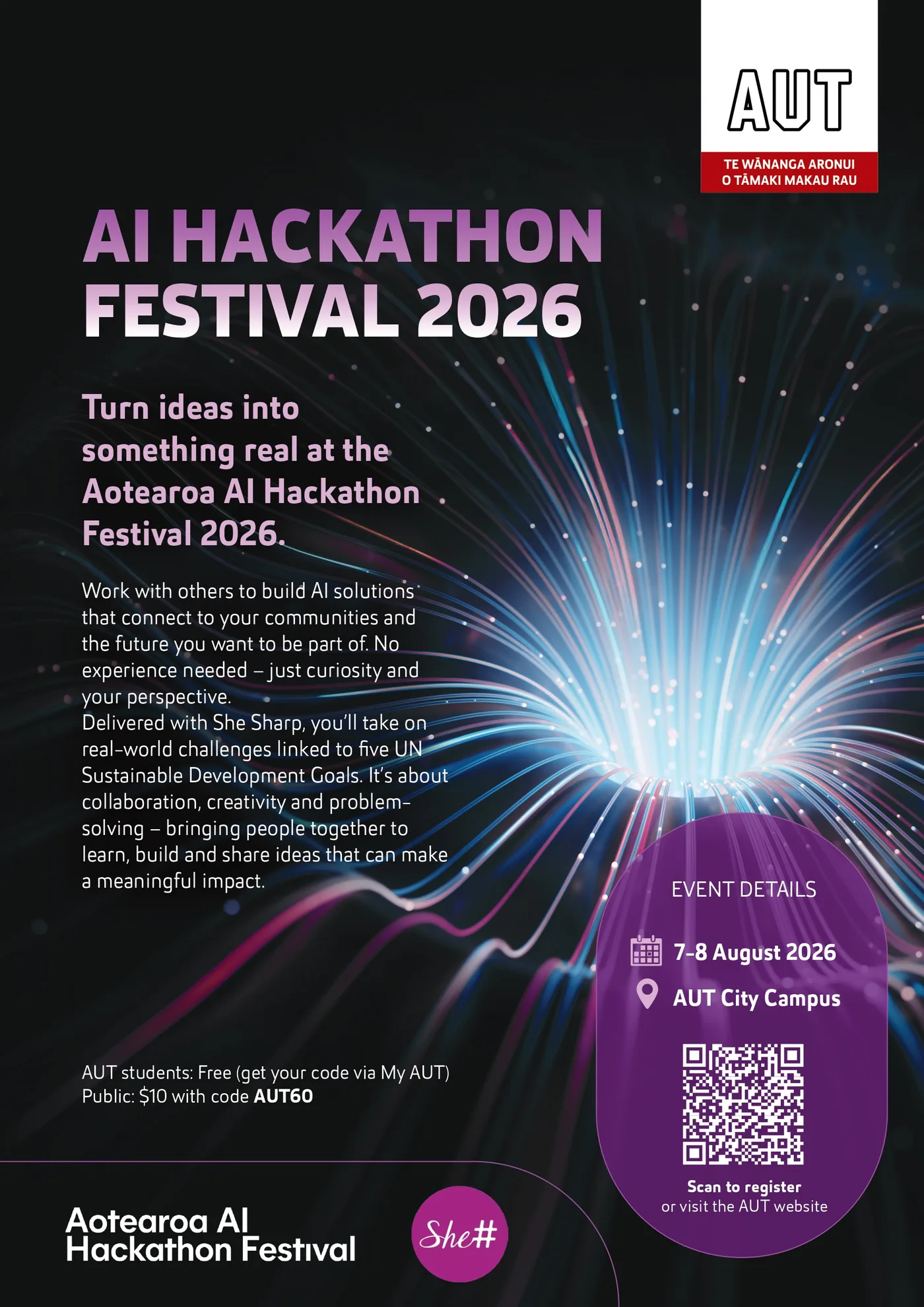Aotearoa AI Hackathon Festival 2026 poster — AUT City Campus, 7–8 August 2026. Turn ideas into something real; delivered with She Sharp.