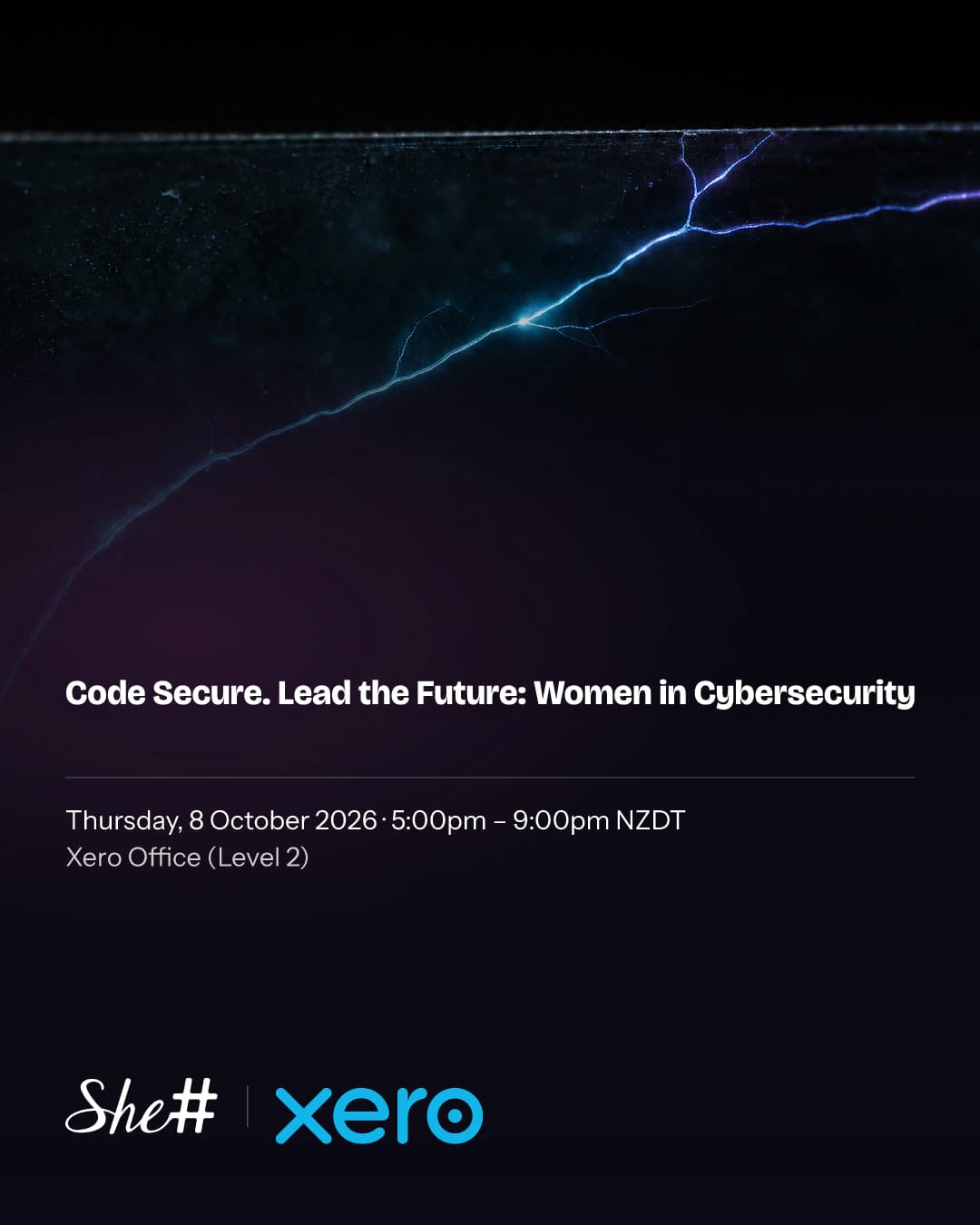 Code Secure. Lead the Future: a lit hairline fracture running through dark glass, over the details of She Sharp's evening with Xero and Secure Code Warrior on Thursday 8 October 2026 at Xero's Parnell office