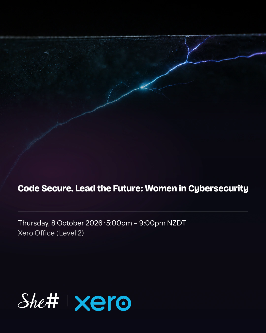 Code Secure. Lead the Future: a lit hairline fracture running through dark glass, over the details of She Sharp's evening with Xero and Secure Code Warrior on Thursday 8 October 2026 at Xero's Parnell office